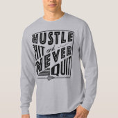 Lacrosse, Hustle Hit houdt nooit Shirt uit (Voorkant)