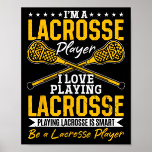 Lacrosse - Ik ben een Lacrosse speler Ik hou van h Poster