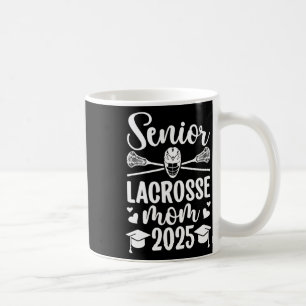 Lacrosse Senior Mom 2025 Lacrosse Player Senior Mo Koffiemok