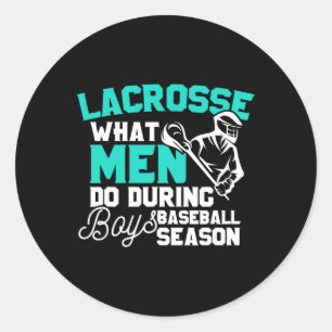 Lacrosse Wat Mannen Doen Tijdens Jongens Baseball  Ronde Sticker