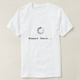 Laden... Bijna Er | Pixel Art T-Shirt