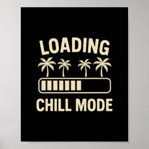Laden Chill Modus Palm R Vakantie Humor Tech Meme Poster