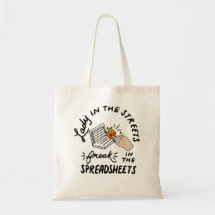 Lady in the Streets Freak in the Spreadsheets, Fu Tote Bag