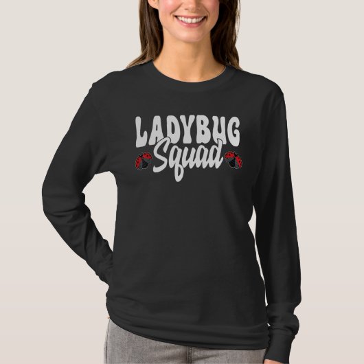 Ladybug Squad Entomologist Cute Insect Team Ladybu T-shirt (Voorkant)