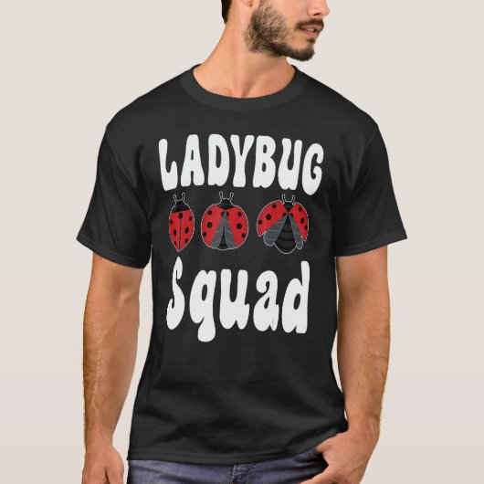 Ladybug Squad Entomologist Cute Insect Team Ladybu T-shirt (Voorkant)