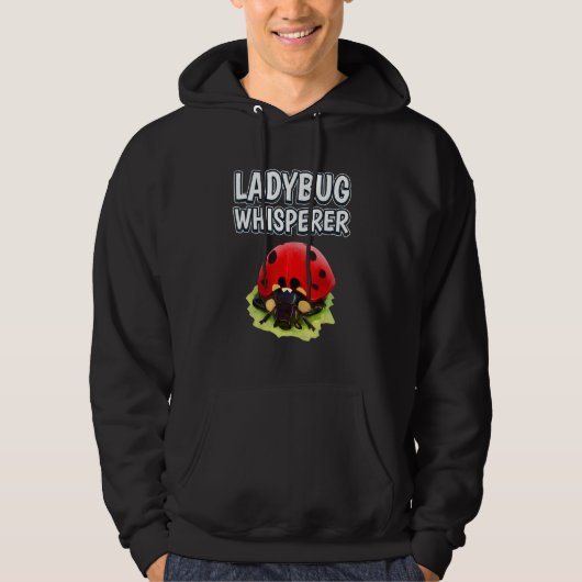 Ladybug Whisperer Ladybug Quote Hoodie (Voorkant)