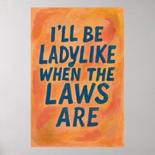 Ladylike als de wetten zijn, vet feministisch Post Poster