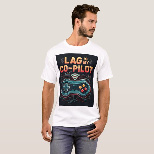 Lag Is My Co-Pilot Buffering Gamer Unisex T-Shirt  (Devant entier)