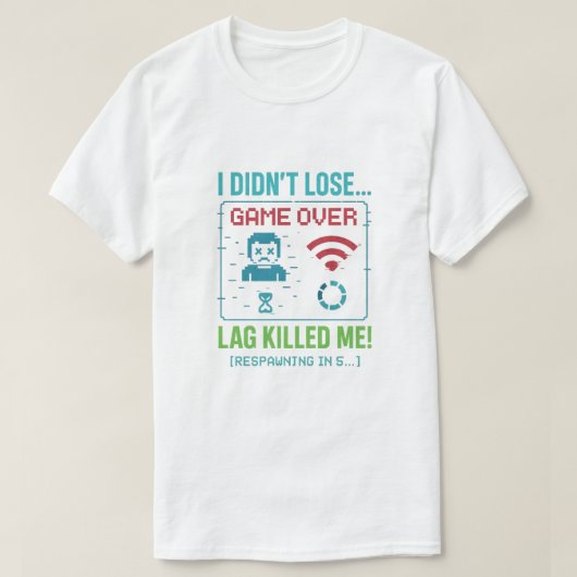 “Lag Killed Me” Retro Gamer T-Shirt (Design devant)