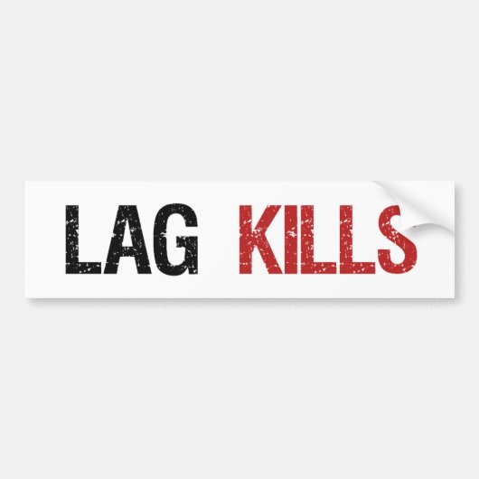 Lag Kills Gamers Bumpersticker (Voorkant)