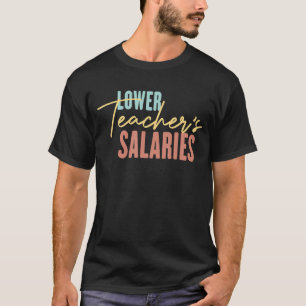 Lager salaris leraar t-shirt