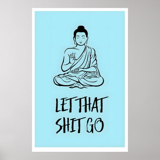 Laisse tomber ce Sht  Impression de Bouddha drôle  (Devant)