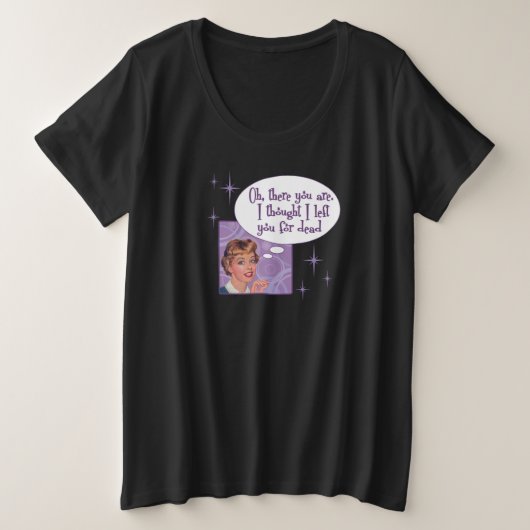 Laissée pour morte ! T-shirt grande taille (Design devant)