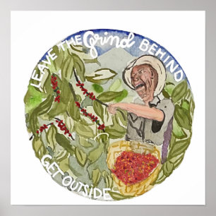 Laisser La Grind Derrière Obtenir Dehors Poster Ca