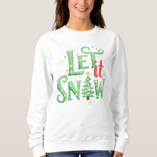 Laisser la neige Sweatshirt de vacances (Devant)