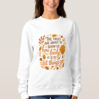 Laissez aller les choses - Automne Sweatshirt