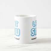 LAISSEZ-LE NEIGER AILLEURS ! Drôle Mug d'hiver (Centre)
