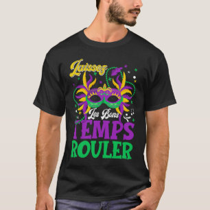 Laissez Les Bons Temps Rouler Mardi Gras Mannen T-shirt