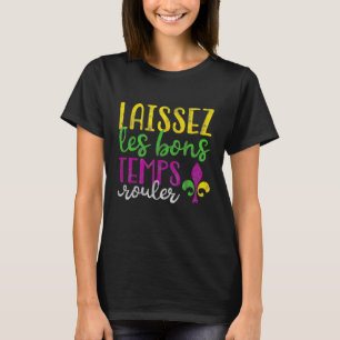 Laissez Les Bons Temps Rouler Mardi Gras T-shirt