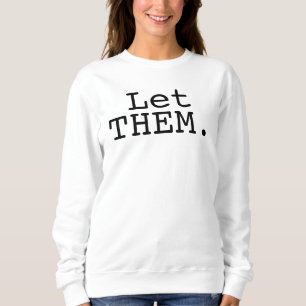 Laissez-les faire sweatshirt, Sweatshirt Inspirant