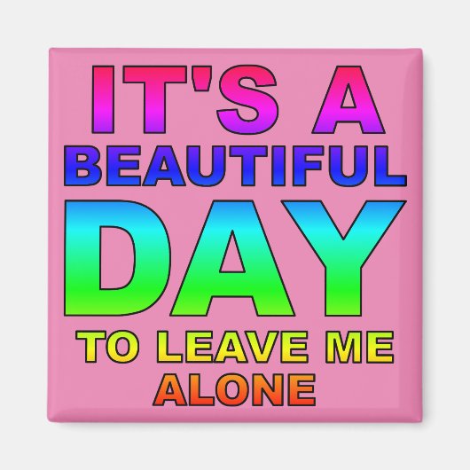 Laissez-Moi Tranquille Magnet de Frigo Drôle (Devant)