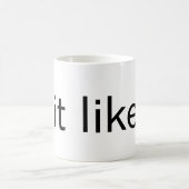 L'ajustement aiment ? Tasse (Centre)