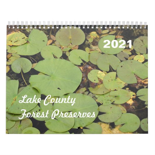 Lake County Forest Preserve 2021 Calendrier (Protection)