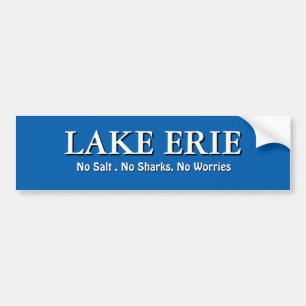 Lake ERIE - geen zout geen haaien geen zorgen Bumpersticker