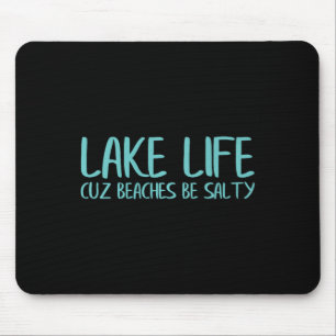Lake Life Cuz Stranden Be Salty T Shirt Muismat