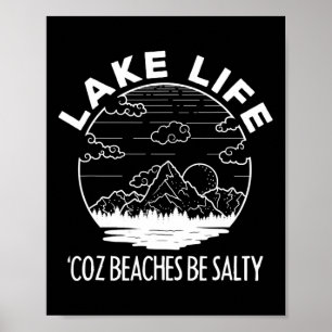Lake Life Cuz stranden zijn zoute grappige vakanti Poster