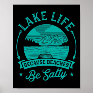Lake Life omdat stranden zijn zout Grappig Schatti Poster