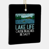Lake Life Salty Beaches Keramisch Ornament (Rechts)