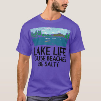 Lake Life Salty Beaches T-shirt