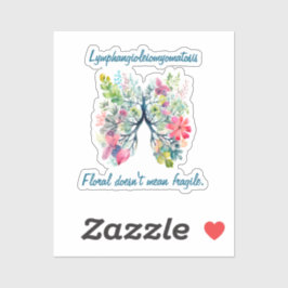 LAM Floral Doesn't Mean Fragile Sticker