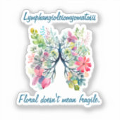 LAM Floral Doesn't Mean Fragile Sticker (Voorkant)