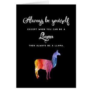 Lama. Soyez toujours vous-même à moins que…