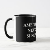 L'AMBITION NE DORT JAMAIS. MUG (Gauche)