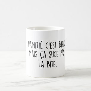 L'amitié c'est bien mais ça suce pas la beet koffiemok