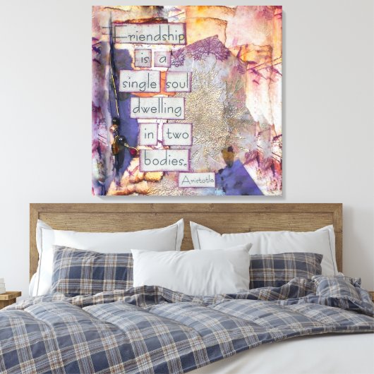 L'amitié est un unique art de l'âme sur toile enve (Insitu(Chambre))