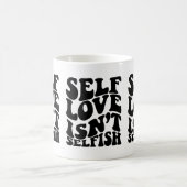 L'amour de soi n'est pas la Mug égoïste (Centre)
