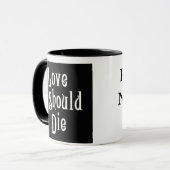 L'amour devrait mourir tasse (Devant gauche)
