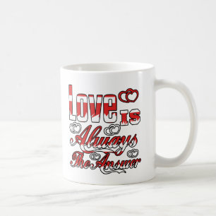 l'amour est toujours la réponse Café Mug