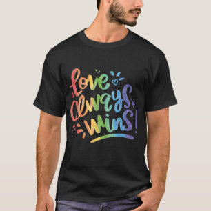 L'amour gagne toujours t-shirt
