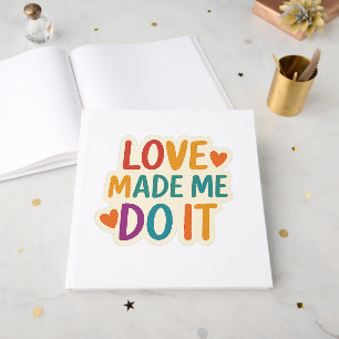 L'Amour M'A Fait Le Faire Citation romantique co