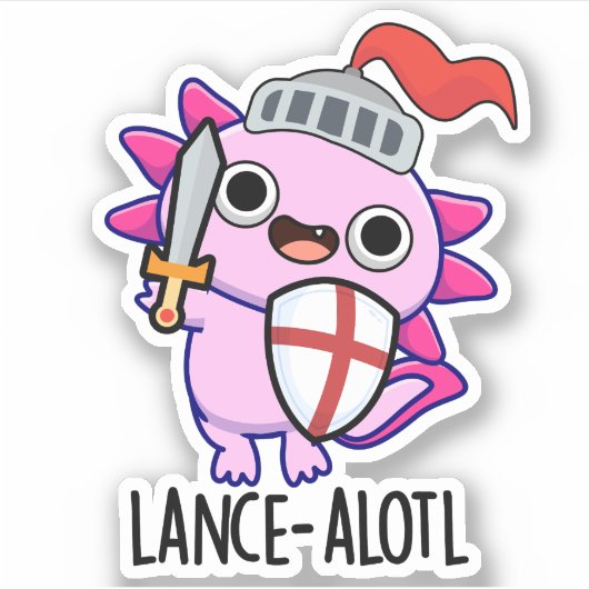 Lance-a-lotl Grappige Axolotl Knight Pun Sticker (Voorkant)