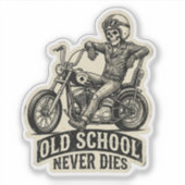 L'ancienne école ne meurt jamais Autocollant de mo (Devant)