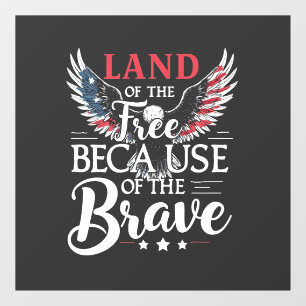 Land of the Free beroemd gemaakt door The Brave Ve Raamsticker