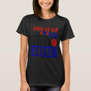 Land van de Vrij Omdat mijn vader moedig is 4th va T-shirt