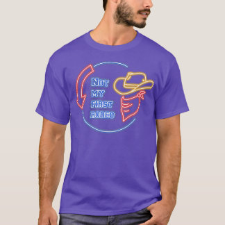 Land Western Cowboy Niet Mijn Eerste Rodeo Sarcast T-shirt