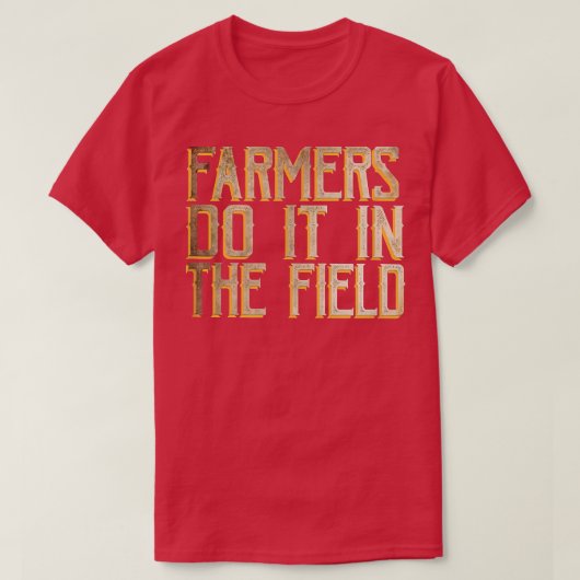 Landbouwers doen dat in het veld T-Shirt (Design voorkant)